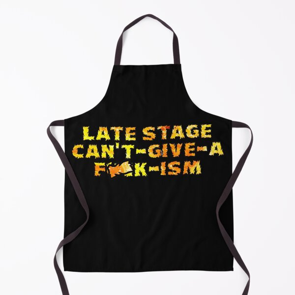 Item preview, Late Stage Can't-Give-A-F--k-Ism (Censored) designed and sold by ArtisticLynnsanity.