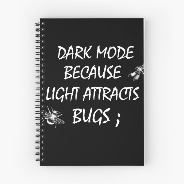Item preview, Why programmers prefer dark mode Because light attracts bugs!! designed and sold by WolfidiusWear.