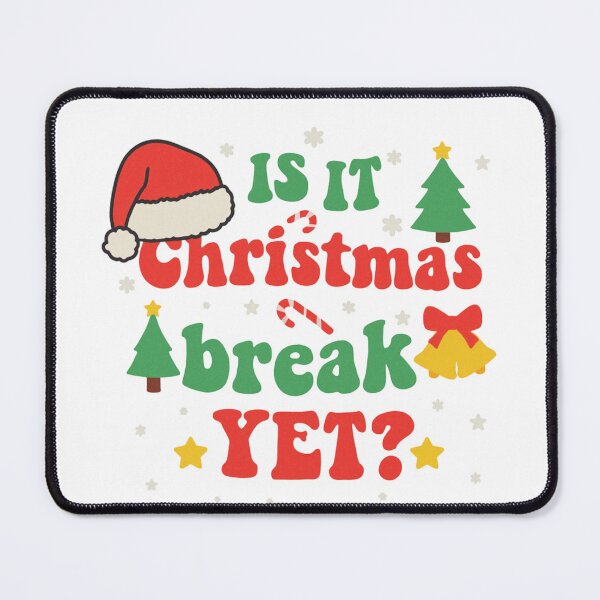 Item preview, Is It Christmas Break Yet – Funny Teacher Quote designed and sold by artcultreone.