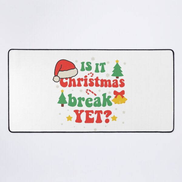 Item preview, Is It Christmas Break Yet – Funny Teacher Quote designed and sold by artcultreone.