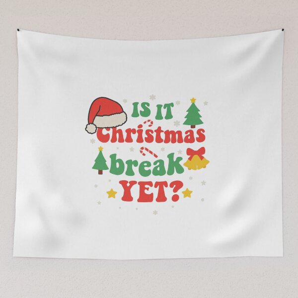 Item preview, Is It Christmas Break Yet – Funny Teacher Quote designed and sold by artcultreone.