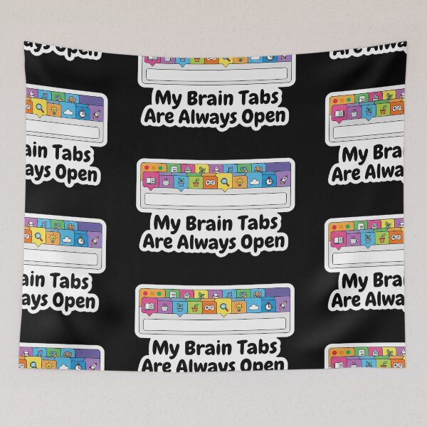 Item preview, NeuroSpicy - Brain tabs always open (I) designed and sold by nature. electrified..
