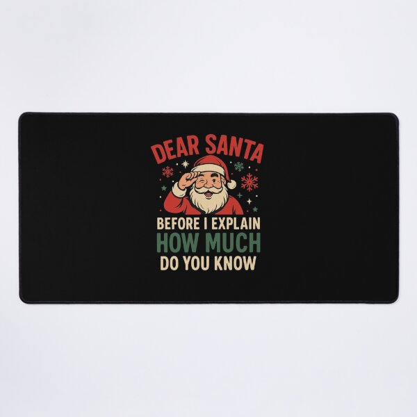 Item preview, Dear Santa Before I Explain How Much Do You Know Funny designed and sold by snowry.