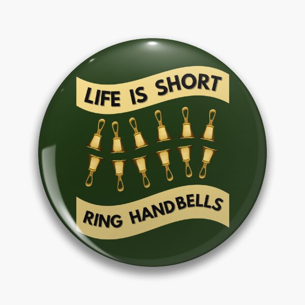 Item preview, Life is short – ring handbells designed and sold by CelticClapper.