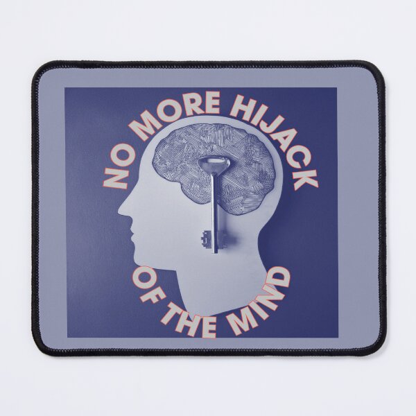 Item preview, No more hijack of the mind designed and sold by SSdesignArticle.
