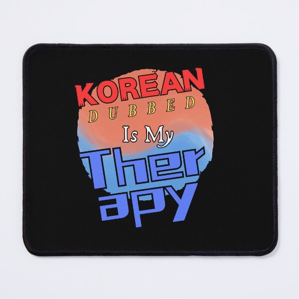 Item preview, KOREAN DUBBED IS MY THERAPY designed and sold by aledfychan.