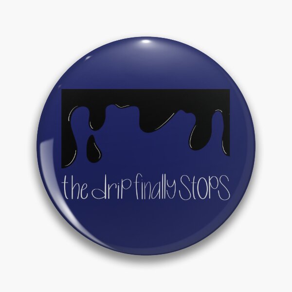 Item preview, The Drip Finally Stops designed and sold by Lix Flix Studios.
