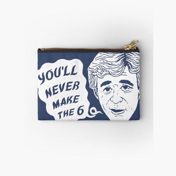 Item preview, You'll never make the 6 designed and sold by seancarolan.
