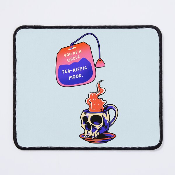 Item preview, You´re a Whole Tea-riffic Mood designed and sold by FanFest.