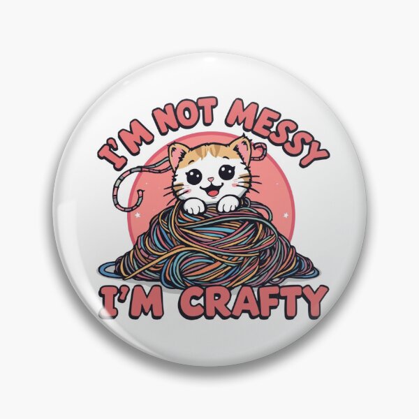 Item preview, Funny Cat & Knitting Quote - I'm Not Messy I'm Crafty designed and sold by ShirtHatch.