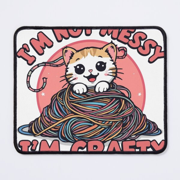 Item preview, Funny Cat & Knitting Quote - I'm Not Messy I'm Crafty designed and sold by ShirtHatch.