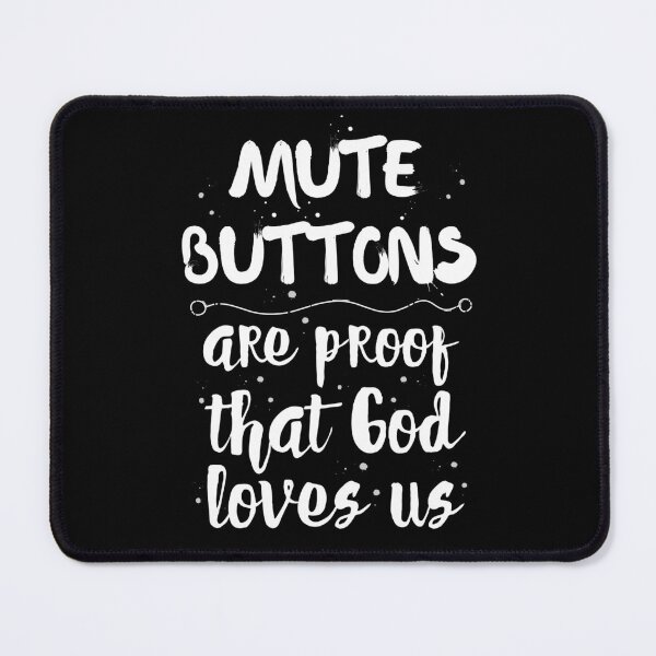 Item preview, Mute Buttons Funny Quote For Bad Listeners  designed and sold by Renata Illustrata.