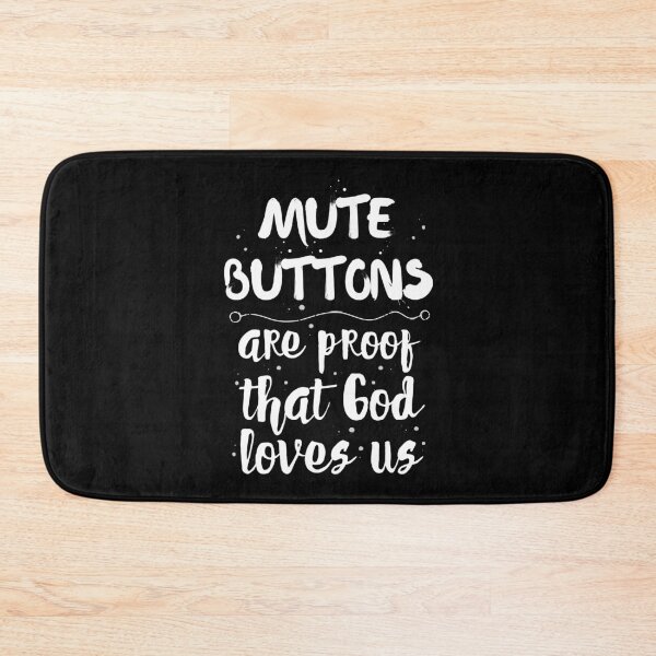 Item preview, Mute Buttons Funny Quote For Bad Listeners  designed and sold by Renata Illustrata.