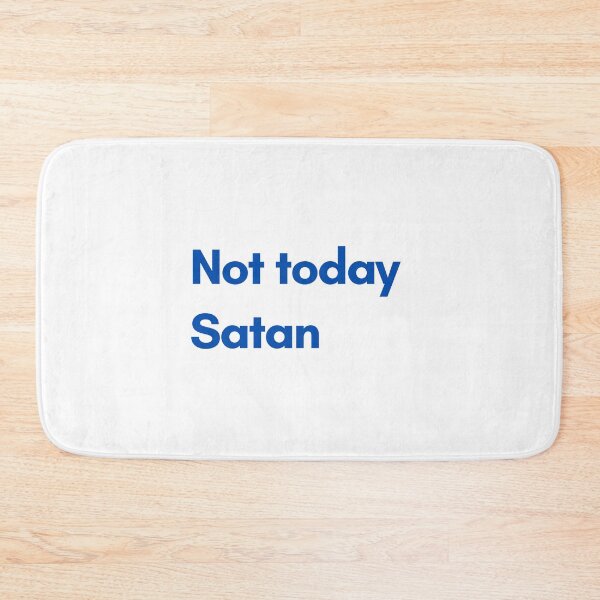 Item preview, Not today Satan designed and sold by skuke ly.