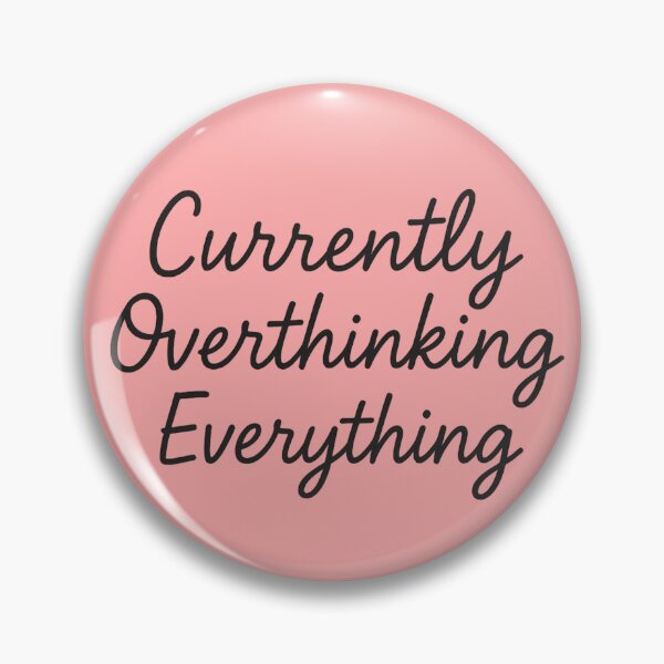Item preview, Currently Overthinking Everything designed and sold by Archool Trends.