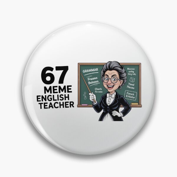 Item preview, 67 Meme English Teacher designed and sold by Naitsebas.