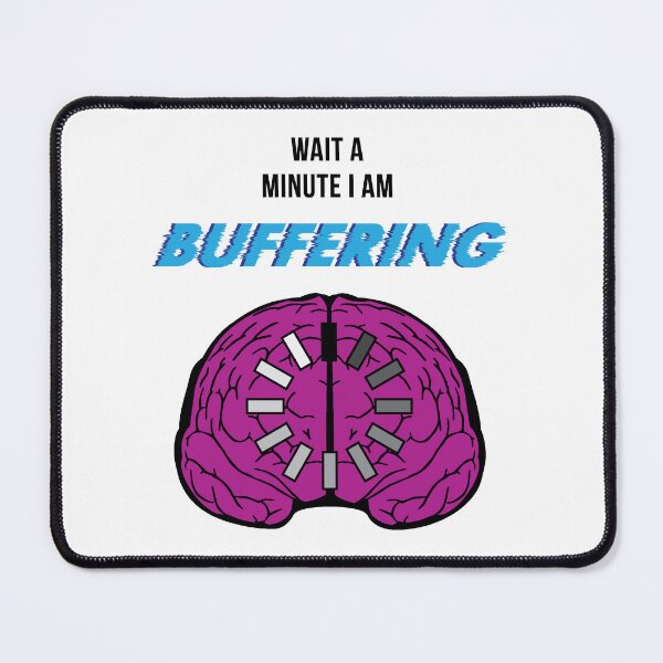 Item preview, I'm buffering designed and sold by MisterFancyPant.