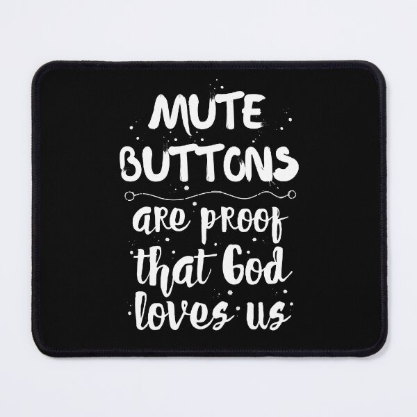 Item preview, Mute Buttons Funny Quote For Bad Listeners  designed and sold by Renata Illustrata.