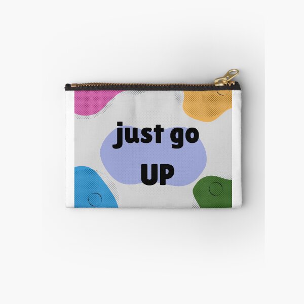 Item preview, Just Go Up designed and sold by BannaSlug.