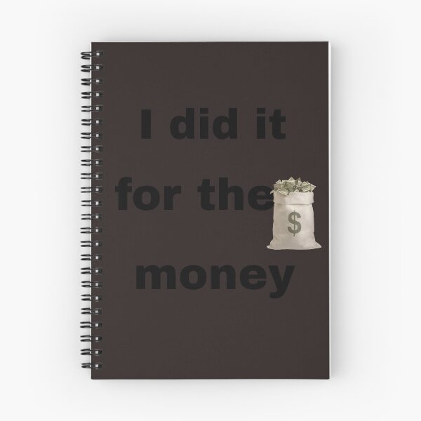 Item preview, i did it for the money. T-shirt Lifestyle Everyday al Accessories Home Gear  designed and sold by blackbankmatter.
