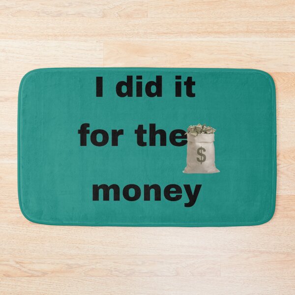 Item preview, i did it for the money. T-shirt Lifestyle Everyday al Accessories Home Gear  designed and sold by blackbankmatter.