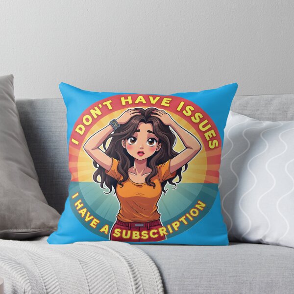 Aperçu de l'œuvre Je n'ai aucun problème. J'ai un abonnement. créée et vendue par BDLdesigns.