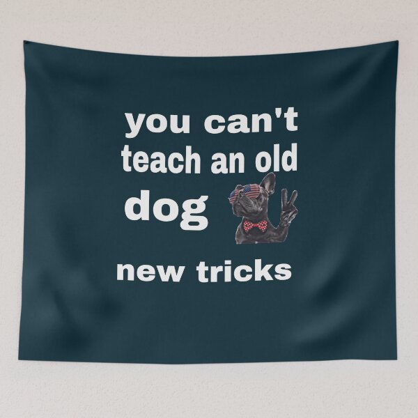 Item preview,  can't teach an old dog new tricks T-shirt accessories designed and sold by blackbankmatter.