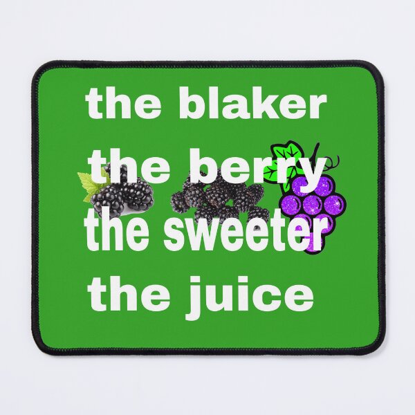 Item preview, the blacker the berry the sweeter the juice t-shirt and accessories. designed and sold by blackbankmatter.
