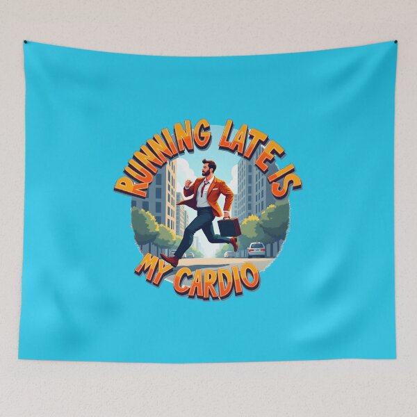 Item preview, Running Late is My Cardio  Funny Gift designed and sold by BDLdesigns.