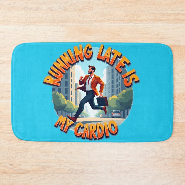 Item preview, Running Late is My Cardio  Funny Gift designed and sold by BDLdesigns.