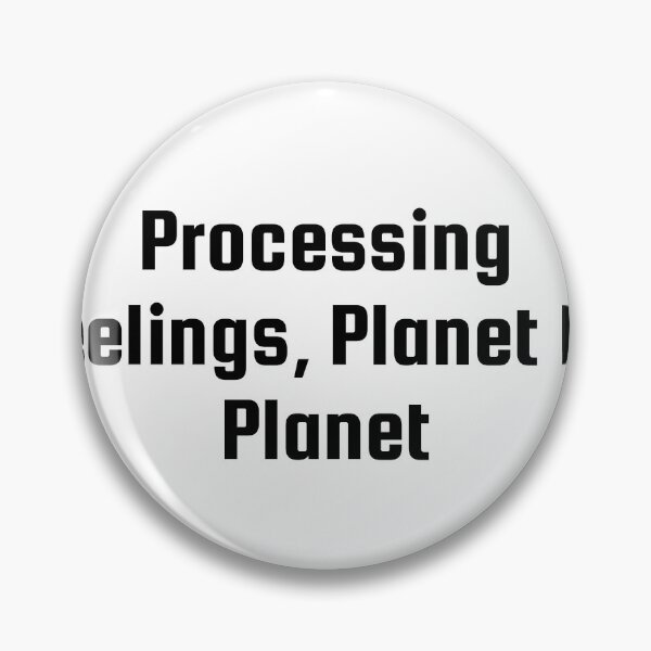 Item preview, Processing Feelings, Planet by Planet designed and sold by Ninjacatoff.