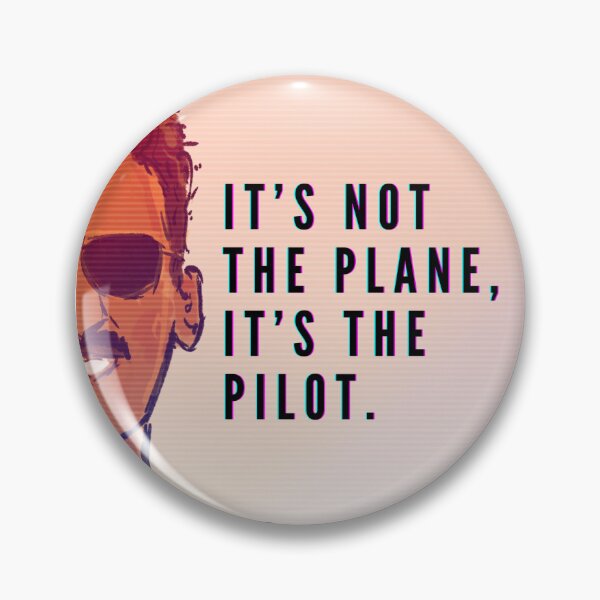 Item preview, it’s not the plane, it’s the pilot designed and sold by themissingmango.