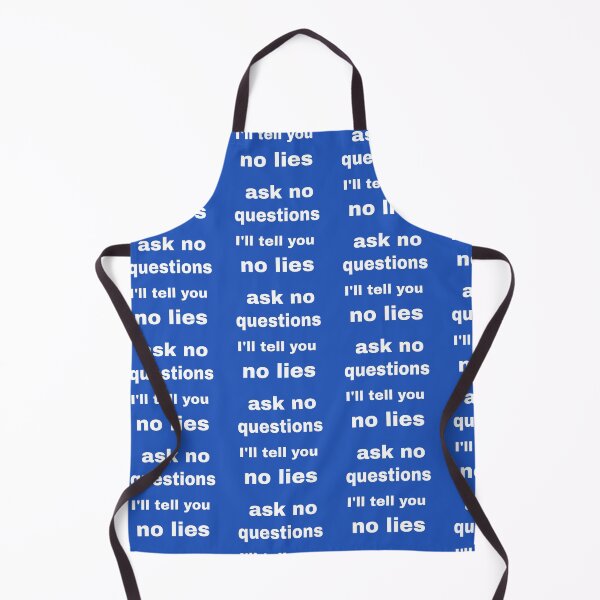 Item preview, ask no questions i'll tell you no lie t-shirt designed and sold by blackbankmatter.
