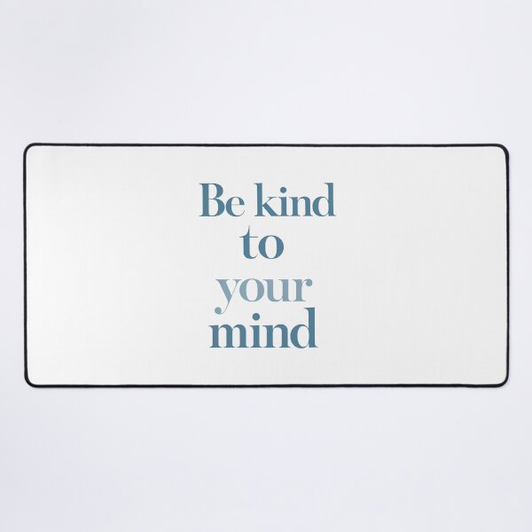 Item preview, Be kind to your mind designed and sold by Spirit of Siam.