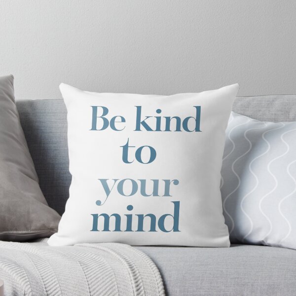Item preview, Be kind to your mind designed and sold by Spirit of Siam.