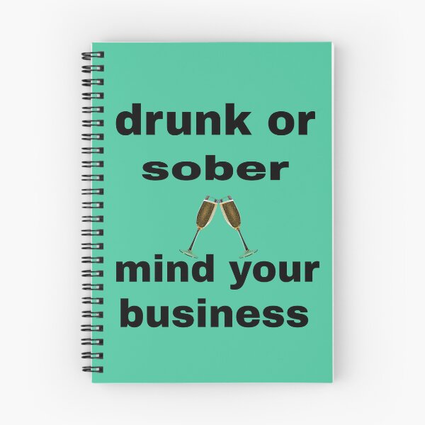 Item preview, Drunk or sober mind your business t-shirt and accessories designed and sold by blackbankmatter.