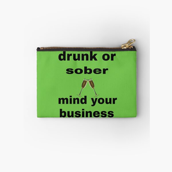 Item preview, Drunk or sober mind your business t-shirt and accessories designed and sold by blackbankmatter.