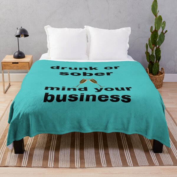 Item preview, Drunk or sober mind your business t-shirt and accessories designed and sold by blackbankmatter.