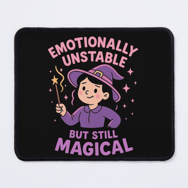 Item preview, Emotionally Unstable But Still Magical designed and sold by Bellassi.