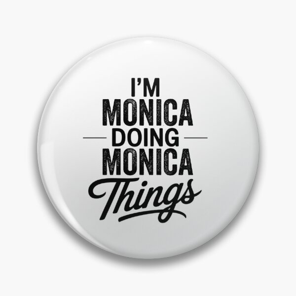 Item preview, I'm Monica Doing Monica Things designed and sold by Oussinc.
