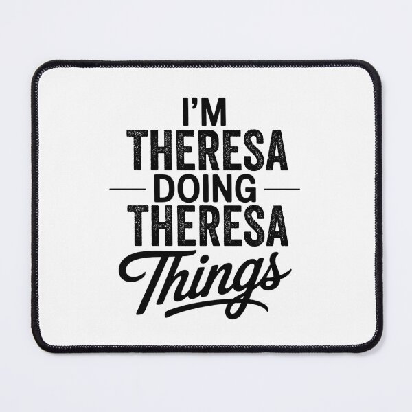 Item preview, I'm Theresa Doing Theresa Things designed and sold by Oussinc.