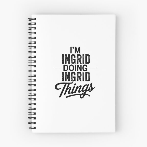Item preview, I'm Ingrid Doing Ingrid Things designed and sold by Oussinc.