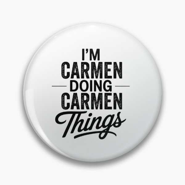Item preview, I'm Carmen Doing Carmen Things designed and sold by Oussinc.