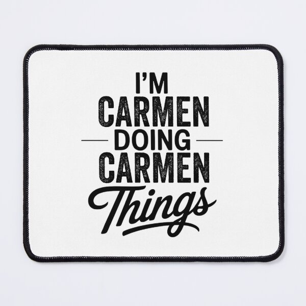 Item preview, I'm Carmen Doing Carmen Things designed and sold by Oussinc.