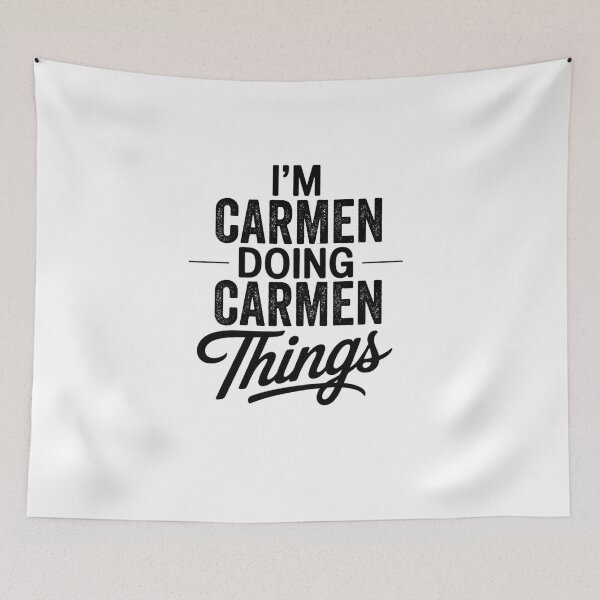 Item preview, I'm Carmen Doing Carmen Things designed and sold by Oussinc.