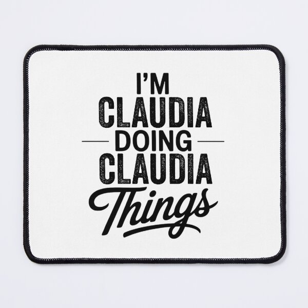 Item preview, I'm Claudia Doing Claudia Things designed and sold by Oussinc.