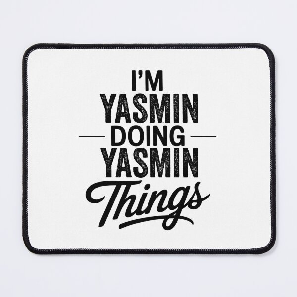 Item preview, I'm Yasmin Doing Yasmin Things designed and sold by Oussinc.