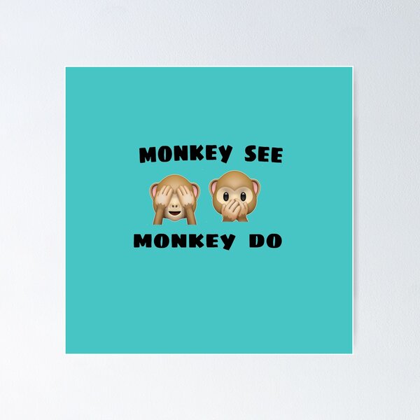 Item preview, monkey see monkey do clothing and accessories. designed and sold by blackbankmatter.