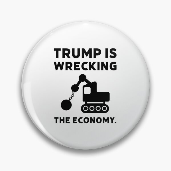 Item preview, Trump is wrecking the economy.  designed and sold by Rachel the Artist .
