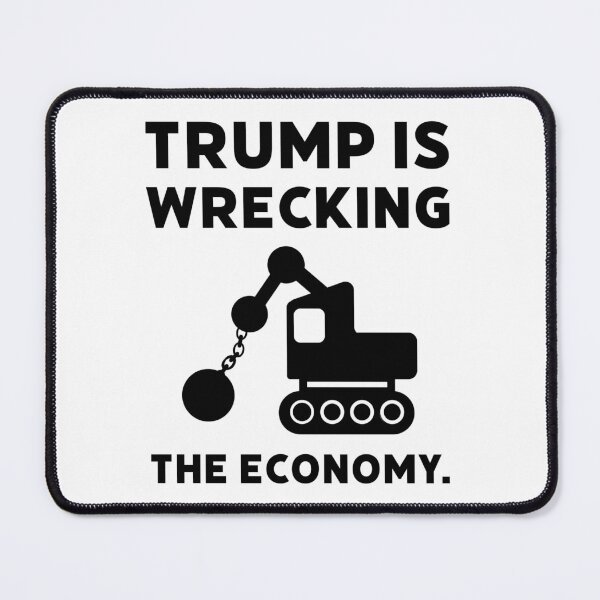 Item preview, Trump is wrecking the economy. designed and sold by Rachel the Artist .